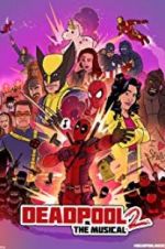 Watch Deadpool The Musical 2 - Ultimate Disney Parody Nowvideo