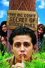 Watch The Big Goofy Secret of Hidden Pines Nowvideo