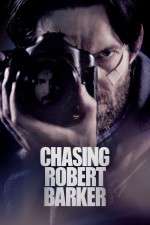 Watch Chasing Robert Barker Nowvideo