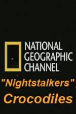Watch National Geographic Wild Nightstalkers Crocodiles Nowvideo
