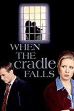 Watch When the Cradle Falls Nowvideo