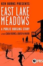 Watch East Lake Meadows: A Public Housing Story Nowvideo