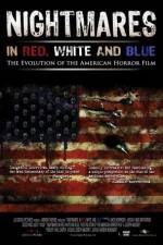 Watch Nightmares in Red White and Blue Nowvideo
