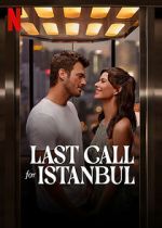 Watch Last Call for Istanbul Solarmovie