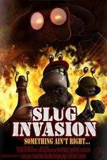 Watch Slug Invasion Nowvideo