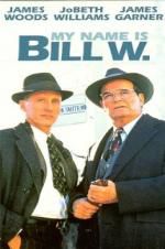 Watch My Name Is Bill W. Nowvideo