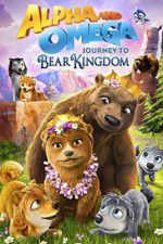Watch Alpha and Omega: Journey to Bear Kingdom Nowvideo