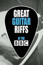 Watch Great Guitar Riffs at the BBC Nowvideo
