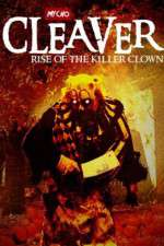 Watch Cleaver Rise of the Killer Clown Nowvideo
