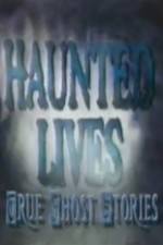 Watch Haunted Lives True Ghost Stories Nowvideo