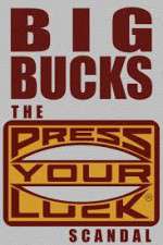Watch Big Bucks: The Press Your Luck Scandal Nowvideo