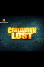 Watch Civilization Lost Nowvideo