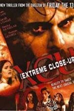 Watch XCU: Extreme Close Up Nowvideo