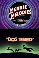 Watch Dog Tired (Short 1942) Nowvideo