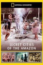 Watch National Geographic: Secret Cities of the Amazon Nowvideo
