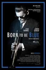 Watch Born to Be Blue Nowvideo