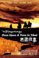 Watch Once Upon a Time in Tibet Nowvideo