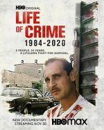 Watch Life of Crime 1984-2020 Nowvideo