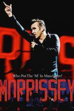 Watch Morrissey Who Put the M in Manchester Nowvideo
