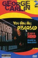 Watch George Carlin: You Are All Diseased Nowvideo