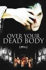 Watch Over Your Dead Body Nowvideo