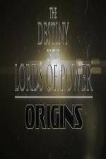 Watch The Destiny of the Lords of Power Origins Nowvideo