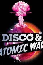 Watch Disco and Atomic War Nowvideo