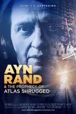 Watch Ayn Rand & the Prophecy of Atlas Shrugged Nowvideo