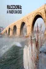 Watch Macedonia: A River Divides Nowvideo