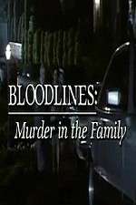 Watch Bloodlines: Murder in the Family Nowvideo