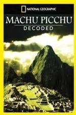Watch National Geographic: Machu Picchu Decoded Nowvideo