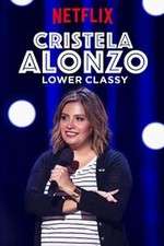 Watch Cristela Alonzo: Lower Classy Nowvideo