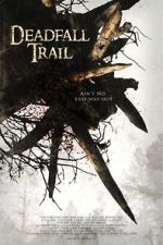 Watch Deadfall Trail Nowvideo
