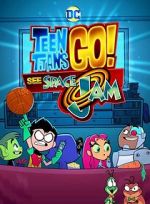 Watch Teen Titans Go! See Space Jam Nowvideo