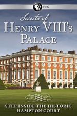 Watch Secrets of Henry VIII\'s Palace: Hampton Court Nowvideo