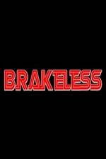 Watch Brakeless Nowvideo