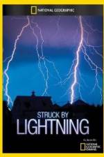 Watch National Geographic Struck by Lightning Nowvideo
