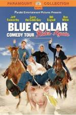 Watch Blue Collar Comedy Tour Rides Again Nowvideo