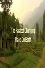 Watch This World: The Fastest Changing Place on Earth Nowvideo