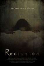 Watch Reclusion Nowvideo