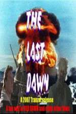 Watch The Last Dawn (FanEdit Nowvideo
