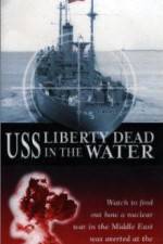 Watch USS Liberty: Dead in the Water Nowvideo