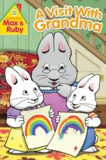 Watch Max and Ruby Visit With Grandma Nowvideo
