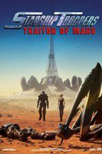 Watch Starship Troopers: Traitor of Mars Nowvideo