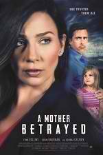 Watch A Mother Betrayed Nowvideo