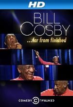 Watch Bill Cosby: Far from Finished Nowvideo