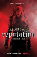 Watch Taylor Swift: Reputation Stadium Tour Nowvideo