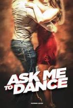 Watch Ask Me to Dance Nowvideo