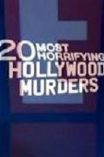 Watch 20 Most Horrifying Hollywood Murders Nowvideo