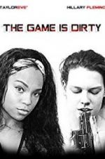 Watch The Game Is Dirty Nowvideo
